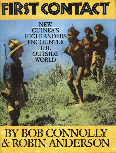 First Contact in Papua New Guinea - Bob Connolly's First Contact